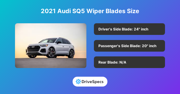 2021 Audi SQ5 Wiper Blades Size