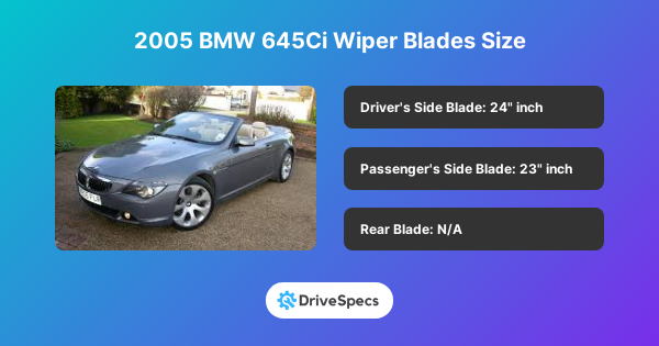 2005 BMW 645Ci Wiper Blades Size