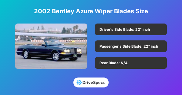 2002 Bentley Azure Wiper Blades Size