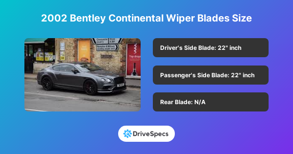 2002 Bentley Continental Wiper Blades Size