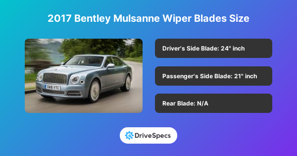 2017 Bentley Mulsanne Wiper Blades Size