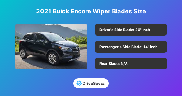 2021 Buick Encore Wiper Blades Size