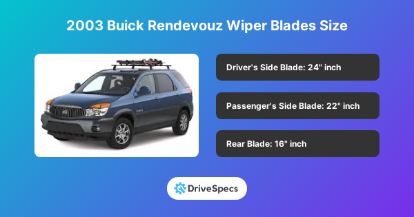 2003 Buick Rendevouz Wiper Blades Size